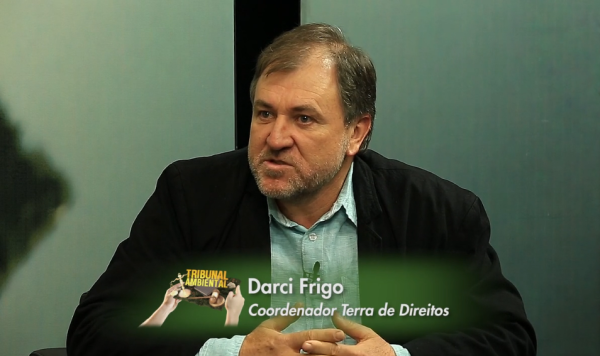 Darci Frigo, coordenador executivo da Terra de Direitos 